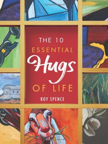 Beispielbild fr The 10 Essential Hugs of Life zum Verkauf von Wonder Book