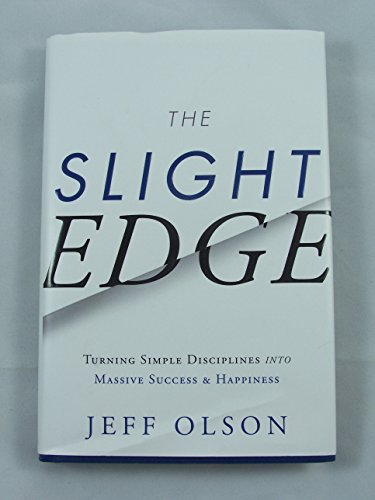 Beispielbild fr The Slight Edge: Turning Simple Disciplines into Massive Success and Happiness zum Verkauf von ZBK Books