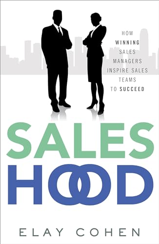 Stock image for Saleshood: How Winning Sales Managers Inspire Sales Teams to Succeed for sale by SecondSale