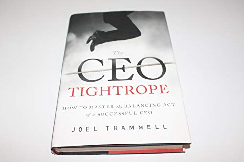 Imagen de archivo de The CEO Tightrope: How to Master the Balancing Act of a Successful CEO a la venta por SecondSale