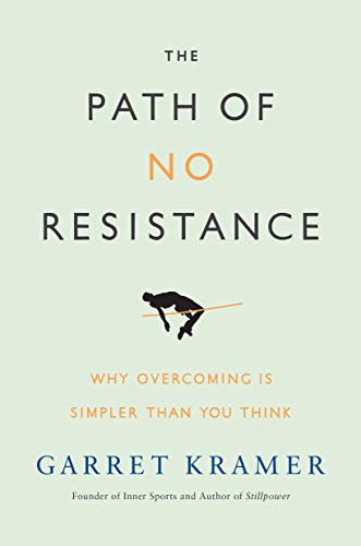 Imagen de archivo de The Path of No Resistance: Why Overcoming is Simpler than You Think a la venta por Goodwill
