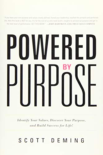 Stock image for Powered by Purpose: Identify Your Values, Discover Your Purpose, and Build Success for Life! for sale by SecondSale