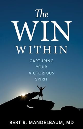 Beispielbild fr The Win Within : Capturing Your Victorious Spirit zum Verkauf von Better World Books