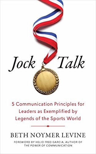 Beispielbild fr Jock Talk : 5 Communication Principles for Leaders As Exemplified by Legends of the Sports World zum Verkauf von Better World Books