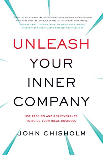 Imagen de archivo de Unleash Your Inner Company: Use Passion and Perseverance to Build Your Ideal Business a la venta por Orion Tech