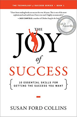 Imagen de archivo de The Joy of Success : 10 Essential Skills for Getting the Success You Want a la venta por Better World Books Ltd