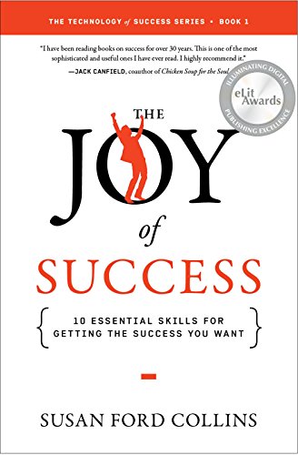 9781626342293: The Joy of Success: 10 Essential Skills for Getting the Success You Want (Technology of Success)