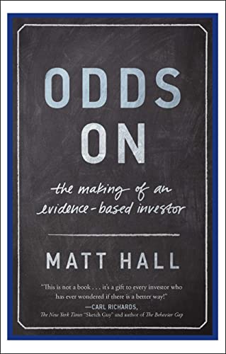 Beispielbild fr Odds On : The Making of an Evidence-Based Investor zum Verkauf von Better World Books