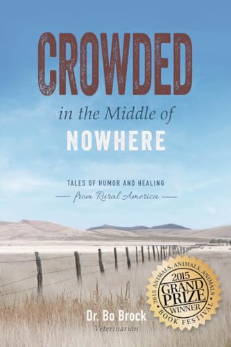 Stock image for Crowded in the Middle of Nowhere: Tales of Humor and Healing from Rural America for sale by Dream Books Co.