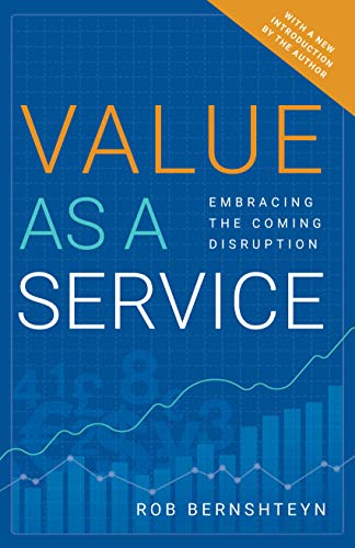 Stock image for Value as a Service: Embracing the Coming Disruption for sale by Dream Books Co.