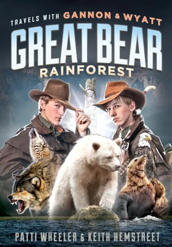 9781626343160: Travels with Gannon & Wyatt Great Bear Rainforest: Volume 2