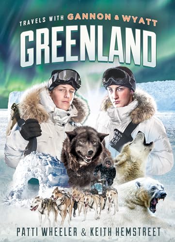 Beispielbild fr Travels with Gannon and Wyatt: Greenland zum Verkauf von Better World Books