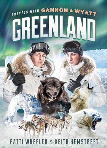 Stock image for Travels with Gannon and Wyatt: Greenland for sale by Bahamut Media