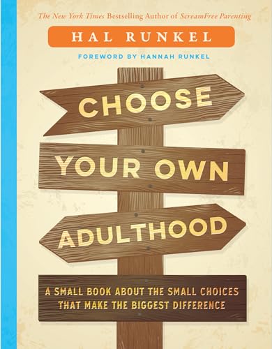 Stock image for Choose Your Own Adulthood: A Small Book about the Small Choices That Make the Biggest Difference for sale by ThriftBooks-Atlanta