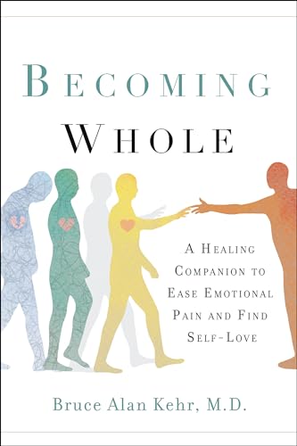 Beispielbild fr Becoming Whole: A Healing Companion to Ease Emotional Pain and Find Self-Love zum Verkauf von Wonder Book