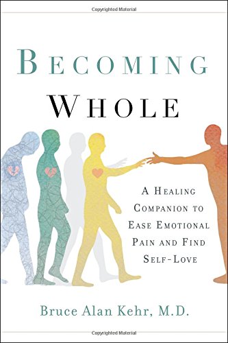Stock image for Becoming Whole: A Healing Companion to Ease Emotional Pain and Find Self-Love for sale by Dream Books Co.