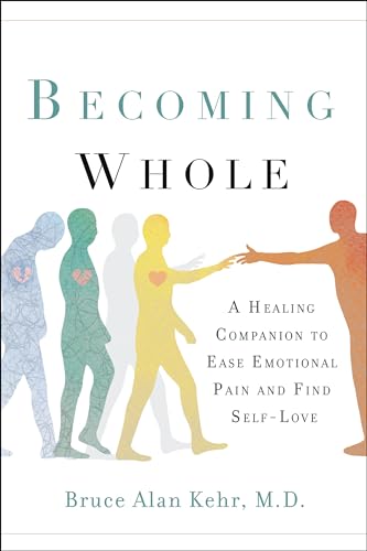 Stock image for Becoming Whole: A Healing Companion to Ease Emotional Pain and Find Self-Love for sale by SecondSale