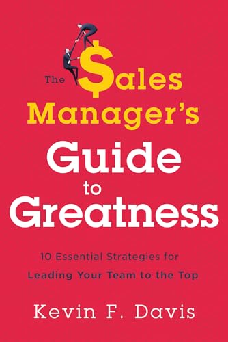 Beispielbild fr The Sales Manager's Guide to Greatness: Ten Essential Strategies for Leading Your Team to the Top zum Verkauf von SecondSale