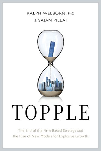 Stock image for Topple: The End of the Firm-Based Strategy and the Rise of New Models for Explosive Growth for sale by BooksRun