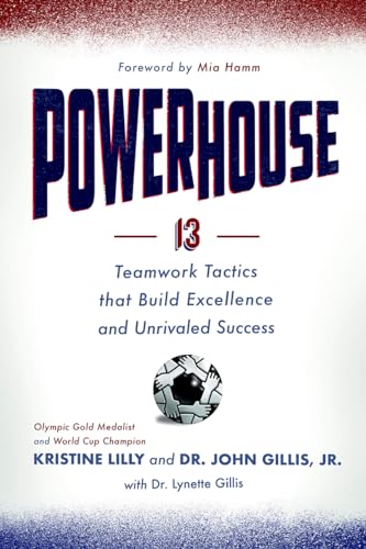 Beispielbild fr Powerhouse: 13 Teamwork Tactics that Build Excellence and Unrivaled Success zum Verkauf von SecondSale