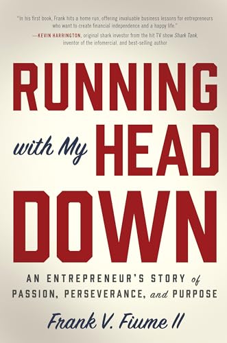 Imagen de archivo de Running With My Head Down: An Entrepreneur's Story of Passion, Perseverance, and Purpose a la venta por SecondSale