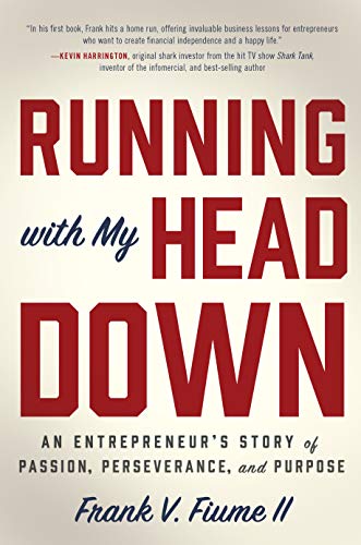 Stock image for Running With My Head Down: An Entrepreneur's Story of Passion, Perseverance, and Purpose for sale by SecondSale