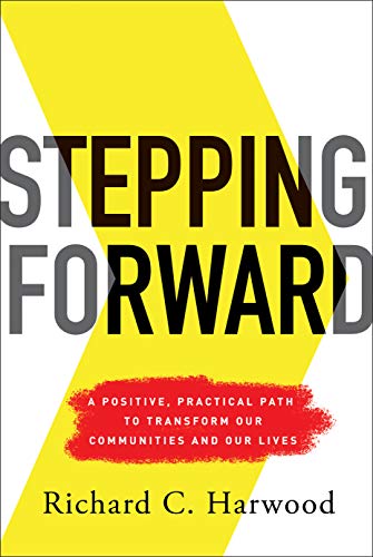 Stock image for Stepping Forward: A Positive, Practical Path to Transform Our Communities and Our Lives for sale by Your Online Bookstore