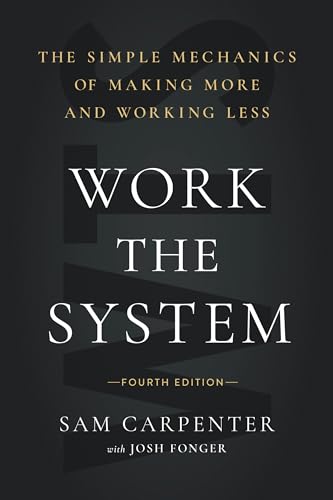 Immagine dell'editore per Work the System: The Simple Mechanics of Making More and Working Less (4th Edition) venduto da Isle Books