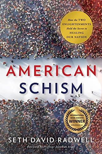 9781626348615: American Schism: How the Two Enlightenments Hold the Secret to Healing our Nation