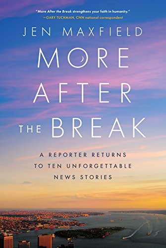 Beispielbild fr More After the Break: A Reporter Returns to Ten Unforgettable News Stories zum Verkauf von SecondSale
