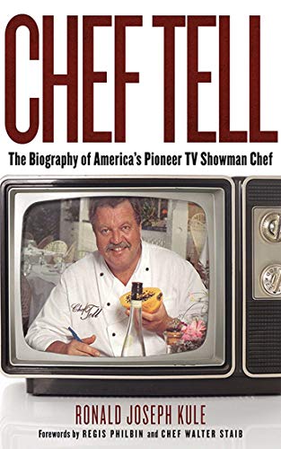 Stock image for Chef Tell: The Biography of America's Pioneer TV Showman Chef for sale by Wonder Book