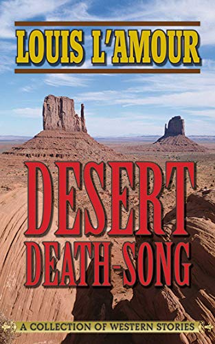 9781626360105: Desert Death-Song: A Collection of Western Stories