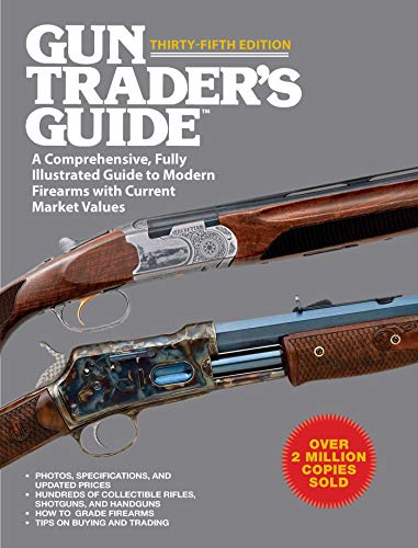 9781626360259: Gun Trader's Guide, Thirty-Fifth Edition: A Comprehensive, Fully Illustrated Guide to Modern Firearms with Current Market Values