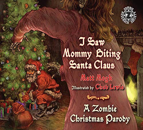 Stock image for I Saw Mommy Biting Santa Claus: A Zombie Christmas Story for sale by SecondSale