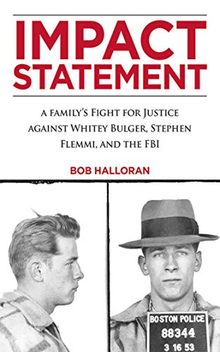 9781626360334: Impact Statement: A Family's Fight for Justice against Whitey Bulger, Stephen Flemmi, and the FBI