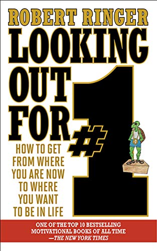 Beispielbild fr Looking Out For #1 : How to Get from Where You Are Now to Where You Want to Be in Life zum Verkauf von Better World Books