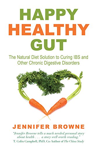 Imagen de archivo de Happy Healthy Gut : The Natural Diet Solution to Curing IBS and Other Chronic Digestive Disorders a la venta por Better World Books