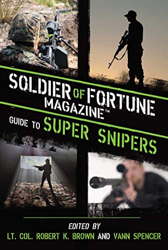 Imagen de archivo de Soldier of Fortune Magazine Guide to Super Snipers a la venta por Aaron Books