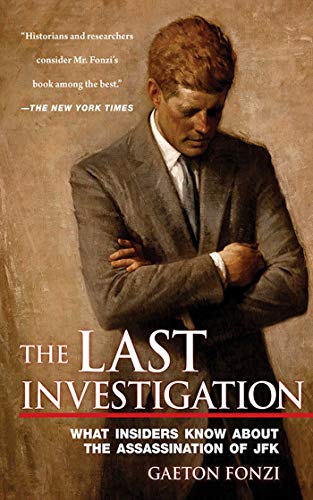 9781626360785: The Last Investigation: What Insiders Know about the Assassination of JFK