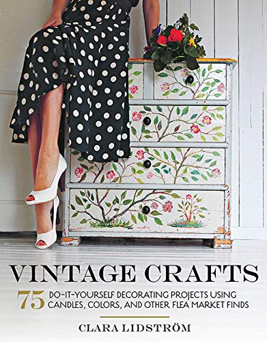 Imagen de archivo de Vintage Crafts: 75 Do-It-Yourself Decorating Projects Using Candles, Colors, and Other Flea Market Finds a la venta por Book Outpost