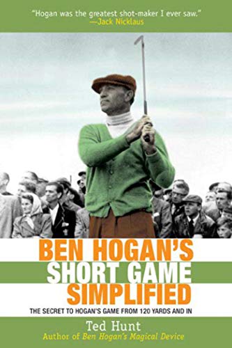 Imagen de archivo de BEN HOGANS SHORT GAME SIMPLIFIED: The Secret to Hogan's Game from 120 Yards and In a la venta por WorldofBooks