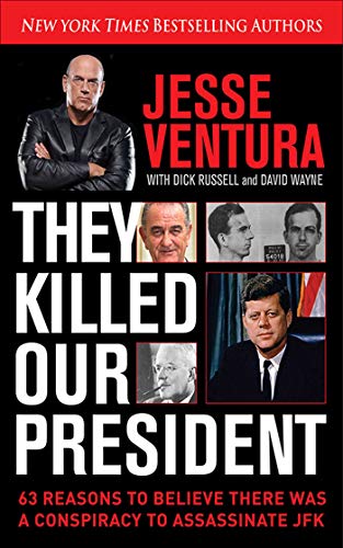 9781626361393: THEY KILLED OUR PRESIDENT: 63 Reasons to Believe There Was a Conspiracy to As