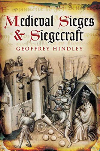 Beispielbild fr Medieval Sieges & Siegecraft zum Verkauf von ThriftBooks-Dallas