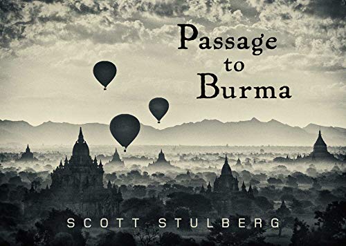 Passage to Burma (9781626361416) by Stulberg, Scott