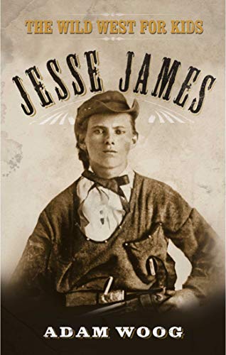 9781626361607: Jesse James: The Wild West for Kids