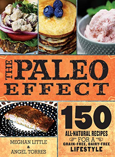 Beispielbild fr The Paleo Effect: 150 All-Natural Recipes for a Grain-Free, Dairy zum Verkauf von Hawking Books