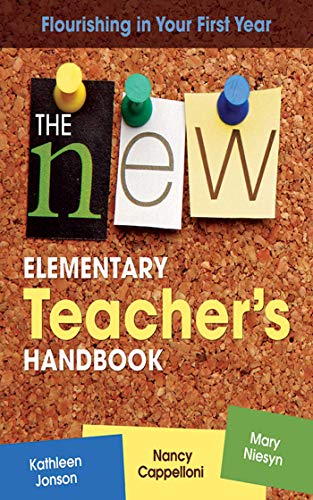 Beispielbild fr The New Elementary Teachers Handbook: Flourishing in Your First Year zum Verkauf von Zoom Books Company