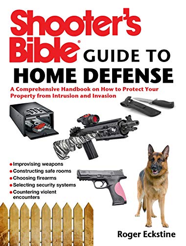 Stock image for Shooter's Bible Guide to Home Defense: A Comprehensive Handbook on How to Protect Your Property from Intrusion and Invasion for sale by Bookman's Cafe