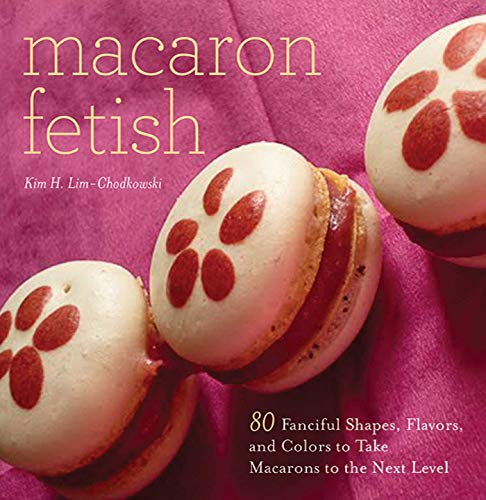 Beispielbild fr Macaron Fetish : 80 Fanciful Shapes, Flavors, and Colors to Take Macarons to the Next Level zum Verkauf von Better World Books