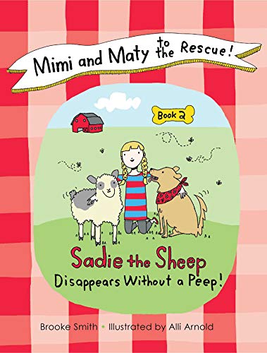 Beispielbild fr Mimi and Maty to the Rescue!: Book 2: Sadie the Sheep Disappears Without a Peep! zum Verkauf von Books-FYI, Inc.